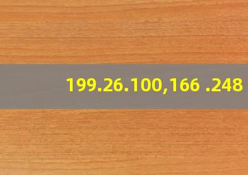 199.26.100,166 .248